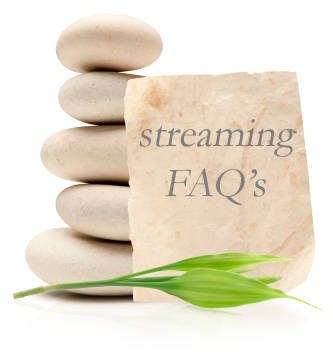 streaming FAQ's
